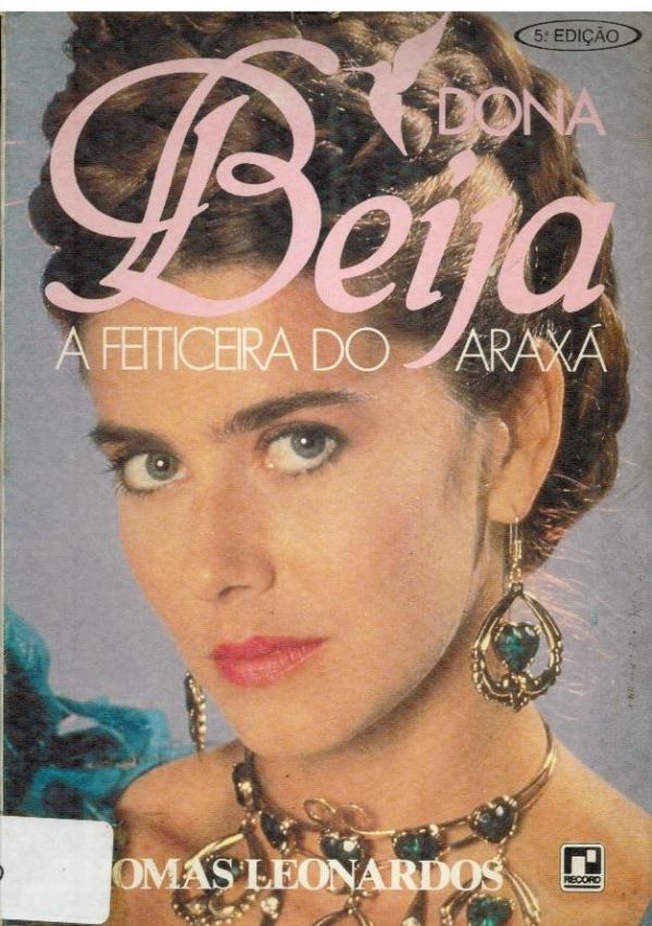 Dona Beija - A Feiticeira do Araxá